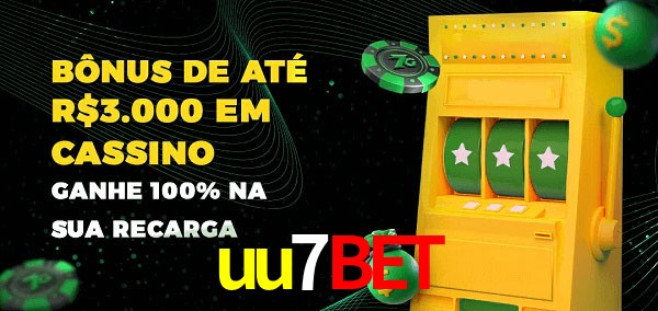 uu7bet melhor bônus de depósito